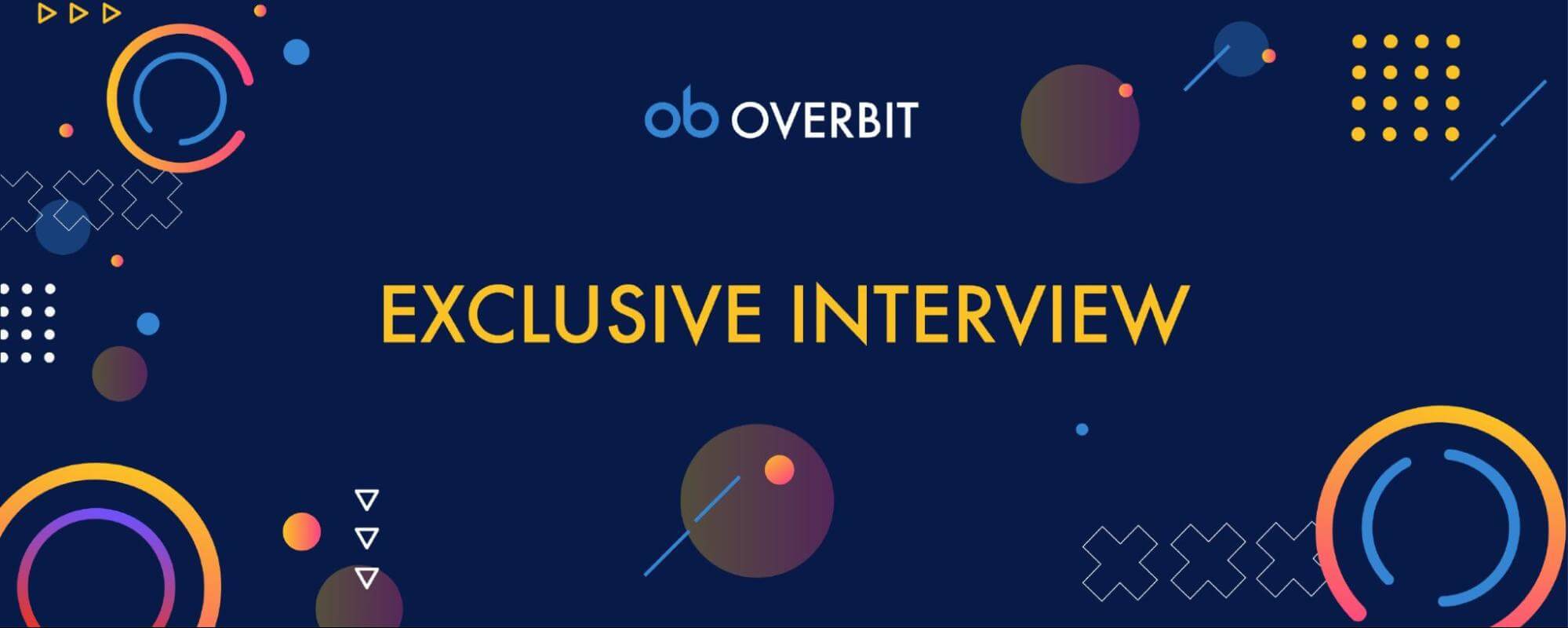 Overbit CEO: Everyone wants to see crypto continue to grow