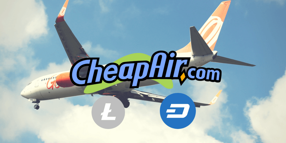 CheapAir.com Adds Litecoin and Dash, Opens Up Payment Options for Travellers - CoinJournal