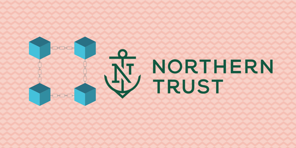 northern trust blockchain press release
