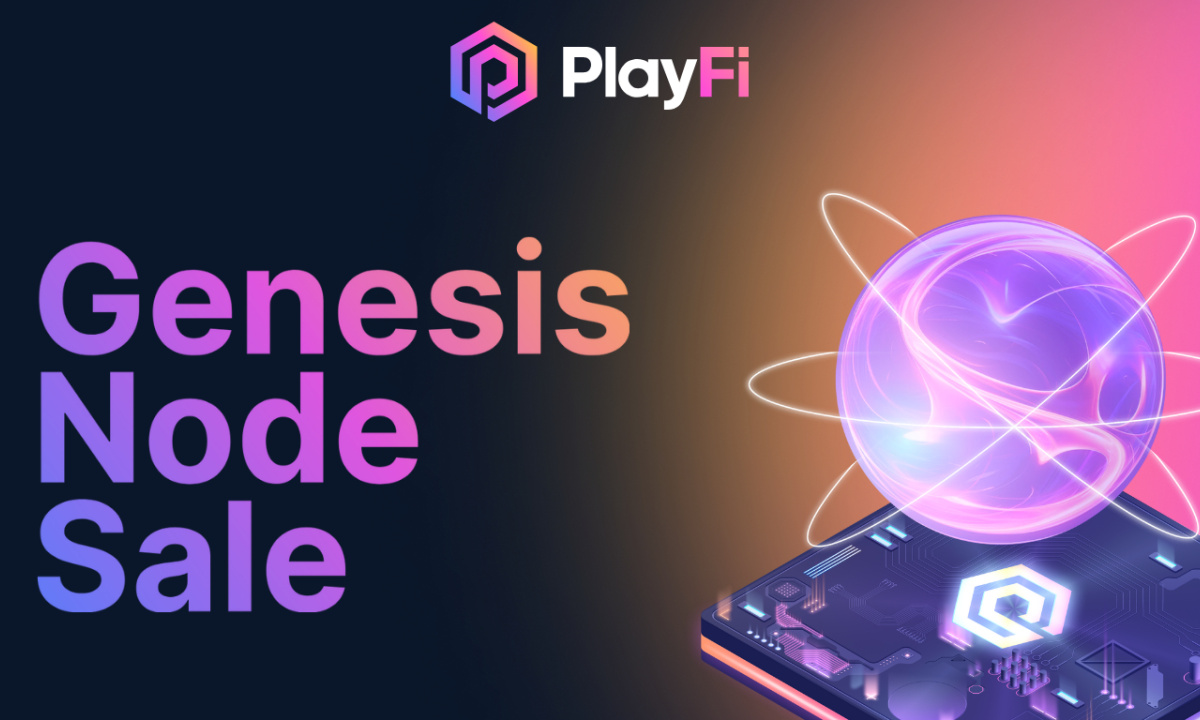 PlayFi Launches Genesis Node Sale Early After 70,000 Transactions in One Week